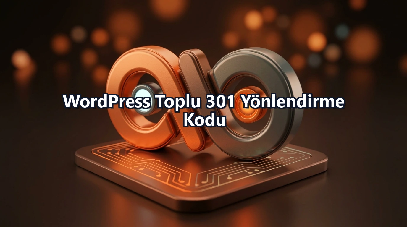 WordPress Toplu 301 Yönlendirme Kodu
